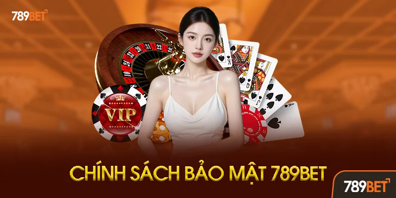 Chính Sách Bảo Mật 789BET Là Gì? Tổng Quan Chi Tiết Chính Sách Bảo Mật 789BET Là Gì? Tổng Quan Chi Tiết