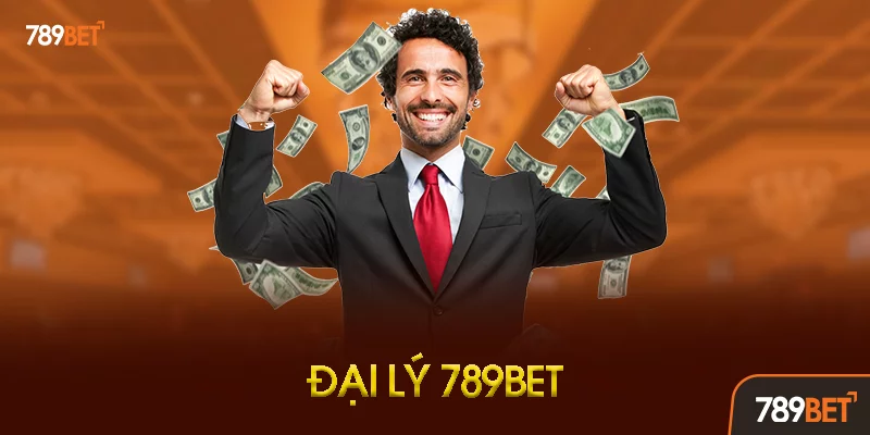Đại lý 789bet là gì? Tìm hiểu tổng quan về mô hình