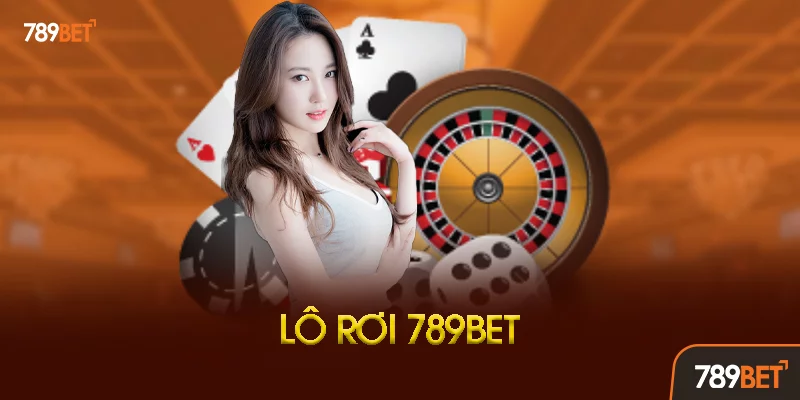Lô Rơi Là Gì? Tại Sao Cao Thủ Đều Săn Lô Rơi? Lô Rơi Là Gì? Tại Sao Cao Thủ Đều Săn Lô Rơi?