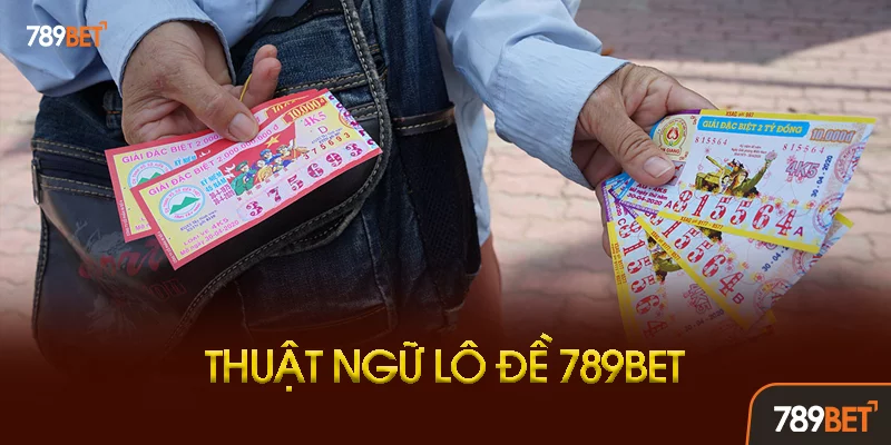 Thuật Ngữ Lô Đề Nâng Cao Cho Cao Thủ 789bet Thuật Ngữ Lô Đề Nâng Cao Cho Cao Thủ 789bet